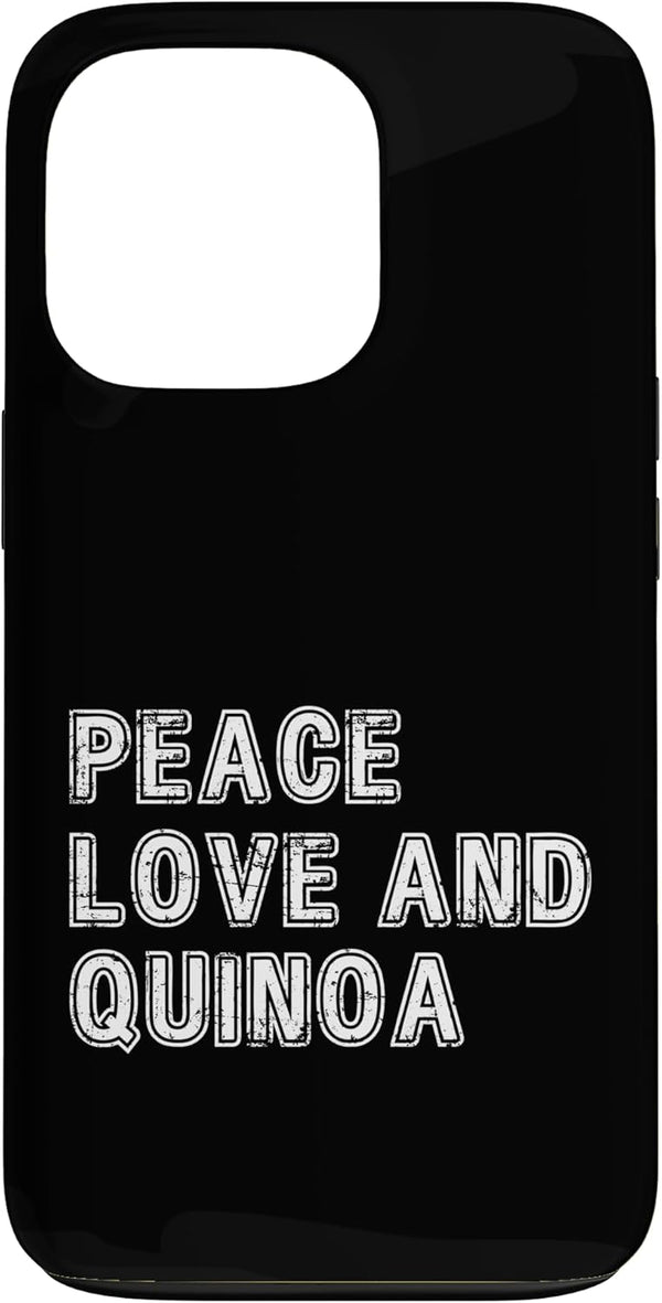 Quinoa Gifts Peace Love and Quinoa Case for iPhone 13 Pro