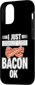 I Just Really Like Bacon Ok. 12/12 I Just Really Like Bacon Ok Case for iPhone Pro