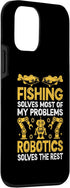 iPhone 12 mini Case, Fishing Solves Most Of My Problems Robotics Solves The Rest