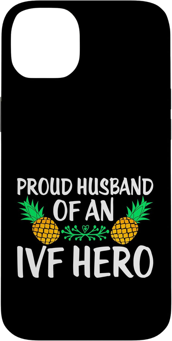 Fertility Journey Support Proud Husband IVF Hero Pineapple Fertility Case for iPhone 14 Plus