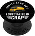 Septic Tank Guy - I Specialize In Crap Sewage Pump Serviceman PopSockets Swappable PopGrip