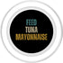 Funny Feed Tuna Mayonnaise Feed Tuna Mayonnaise PopSockets PopGrip for MagSafe