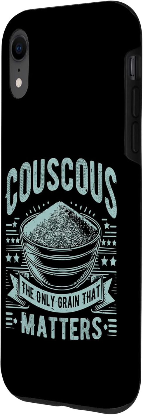 Couscous Lover Gift Couscous The Only Grain That Matters Couscous Case for iPhone XR