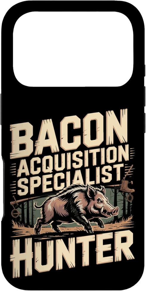 Hunting Gift For A Hog Hunter Bacon Acquisition Specialist Hog Hunter Hog Hunting Saying Case for iPhone 17