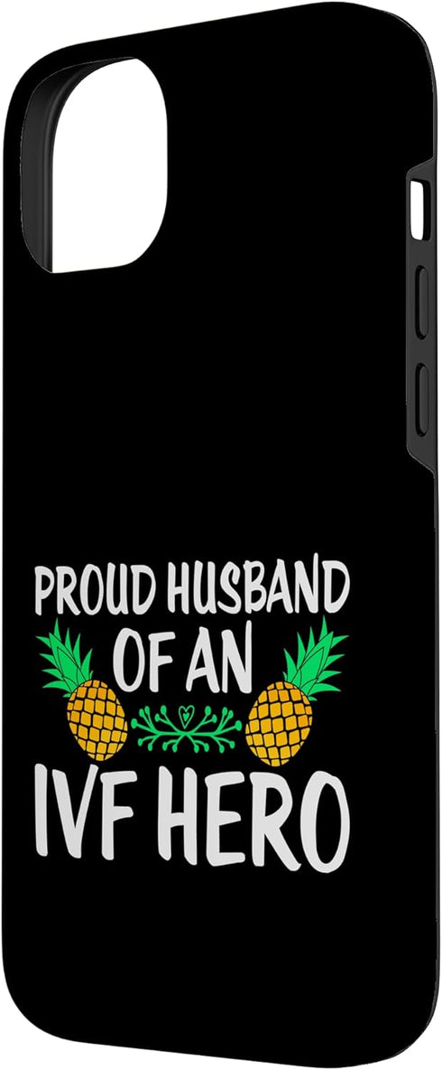Fertility Journey Support 14 Proud Husband IVF Hero Pineapple Fertility Case for iPhone Plus