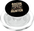 Hunting Gift For A Hog Hunter Bacon Acquisition Specialist Hog Hunter Hog Hunting Saying PopSockets PopGrip for MagSafe