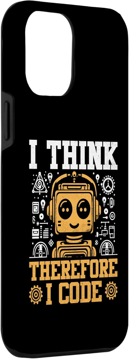 iPhone 13 Pro Max Case, I Think Therefore I Code Robotics Programming