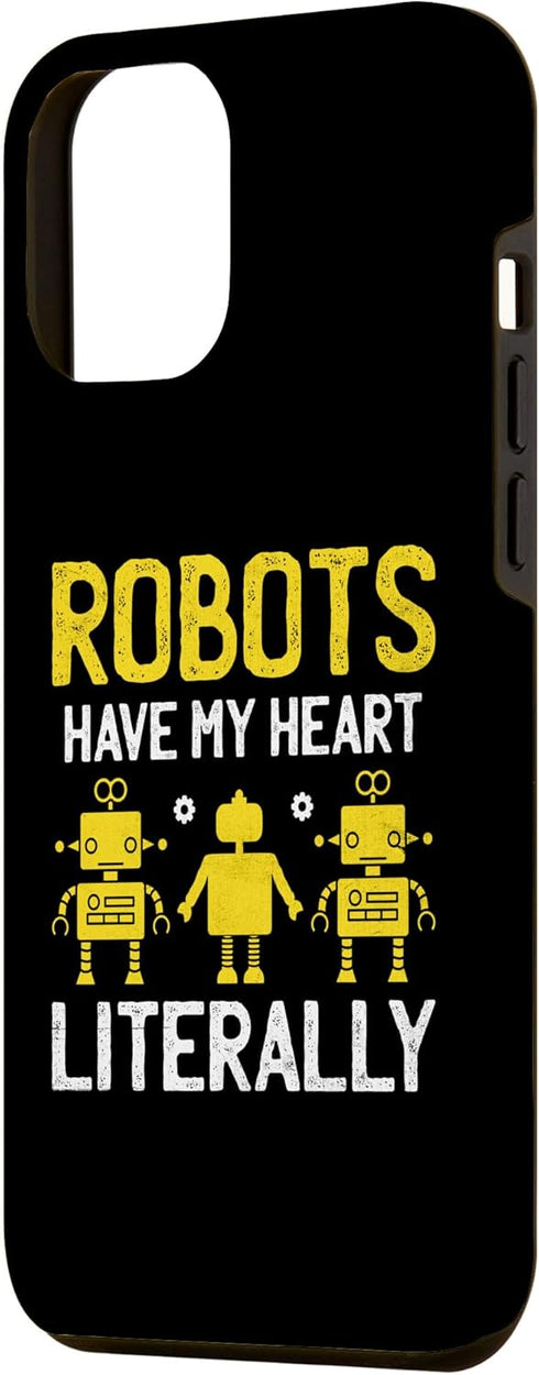 iPhone 15 Pro Max Robots Have My Heart Literally Robotics Engineer Robotic Case