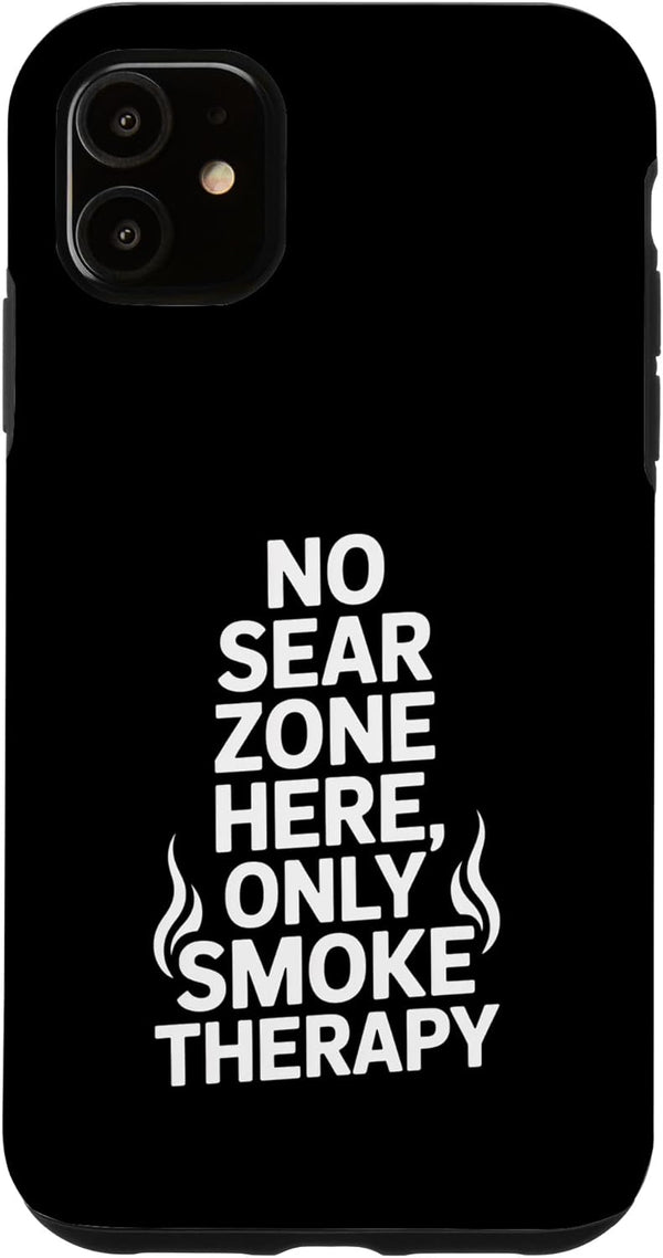 Meat Smoking Charcoal Smoking No Sear Zone Here Only Smoked Meat Smoking Case for iPhone 11