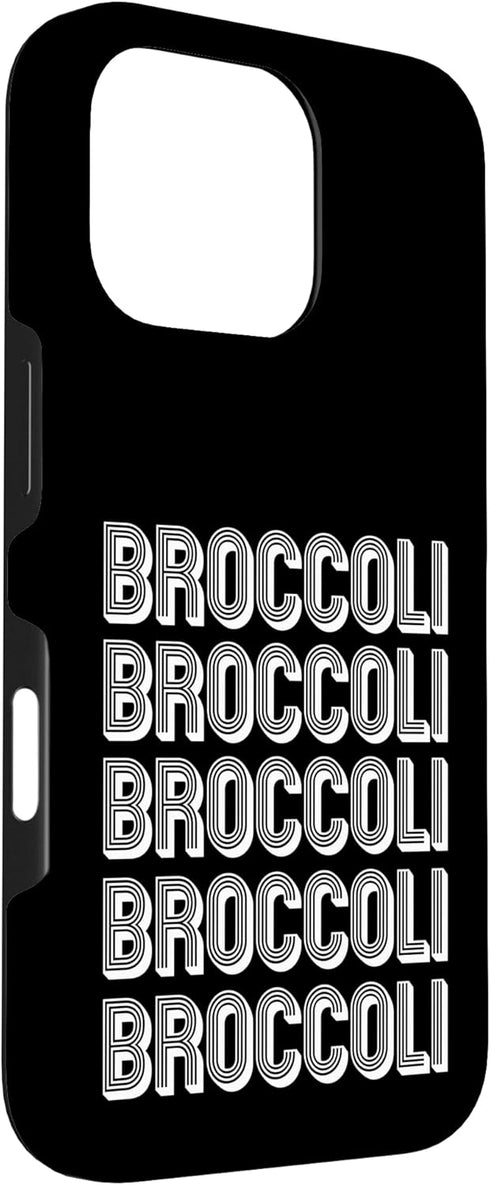 Eat Broccoli Apparel 16 Eat Broccoli Case for iPhone Pro
