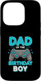 Birthday Gamer Dad Dad of The Birthday Boy Gamer Controller Dad Case for iPhone 14