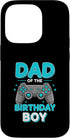 Birthday Gamer Dad Dad of The Birthday Boy Gamer Controller Dad Case for iPhone 14