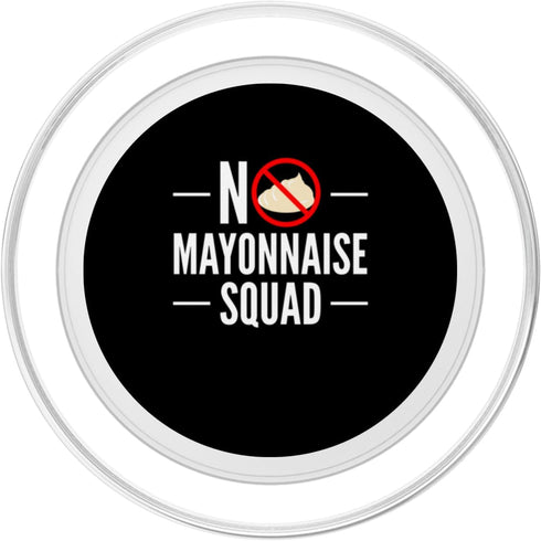 Funny Anti Mayonnaise Design Idea No Mayonnaise Squad Hater PopSockets MagSafe PopGrip for iPhone