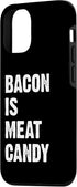 Funny Bacon Lover 12/12 Bacon is Meat Candy Case for iPhone Pro