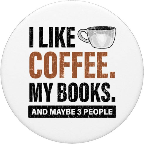 I Like Coffee and Books Gift PopSockets PopGrip, Swappable Grip for Phones & Tablets
