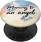 Mommy To An Angel Mother's Day Gift - Baby Loss Heaven Tribute PopSockets PopGrip: Swappable Grip