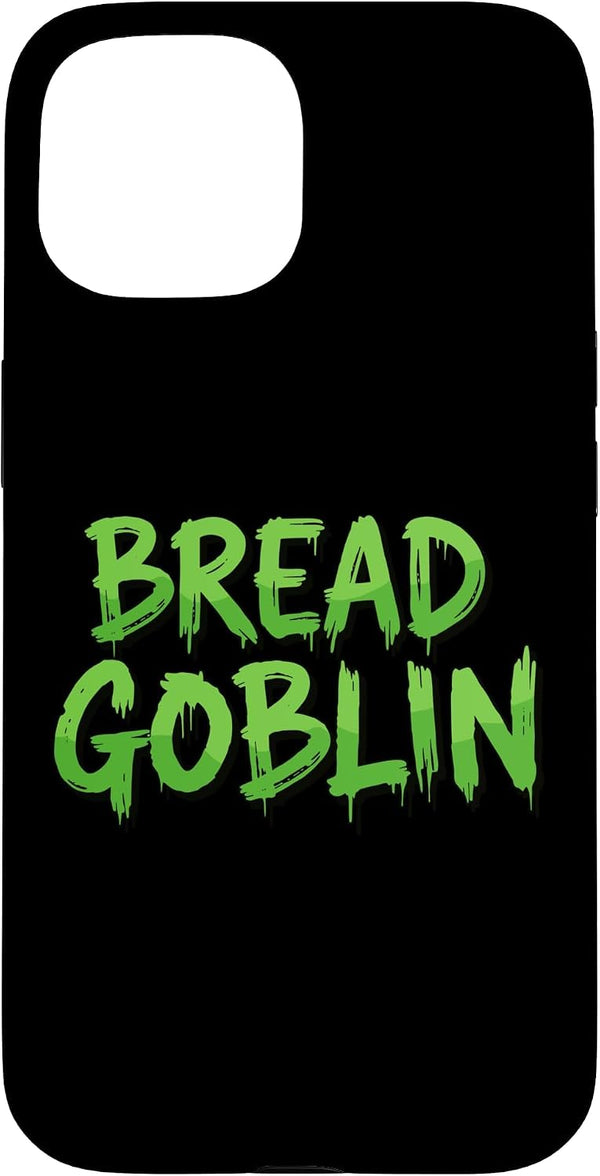 BREAD BAKERY GOBLINS Bread Goblin Funny Fresh Bakery Baked Sandwich Baking Breads Case for iPhone