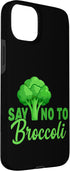 Broccoli Sucks Quote Collection Anti Broccoli 15 Say No to Broccoli Case for iPhone Plus