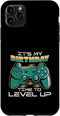 Gamer Birthday Video Game Controller Gamer Birthday Time to Level Up Controller Tee Case for iPhone 11