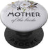 PopSockets Swappable PopGrip - Mother Of The Bride Engagement Newlywed Gift