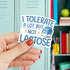 3Pcs Toolbox 3" I Tolerate a Lot But Not Lactose Sticker Fun and Funny Lactose Intolerant Stickers Gift for Milk Joke