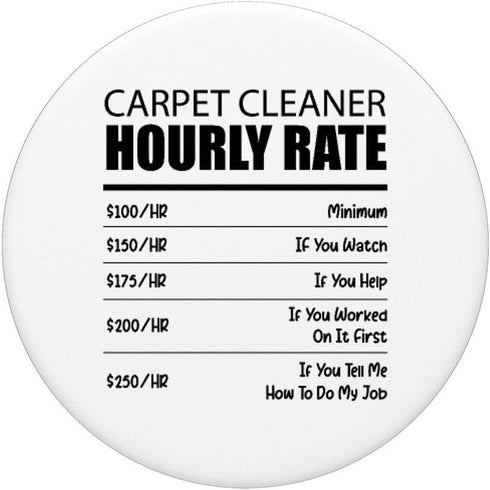 Carpet Cleaning Dad Hourly Rate Portable Cleaner Humor PopSockets PopGrip for Phones & Tablets
