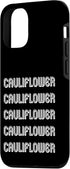 Eat Cauliflower Apparel 12/12 Eat Cauliflower Case for iPhone Pro