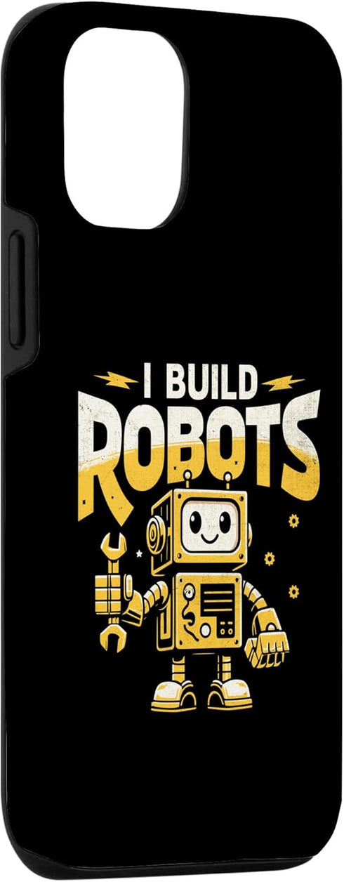 iPhone 13 Case, I Build Robots Robotics Engineer Robotic Engineering