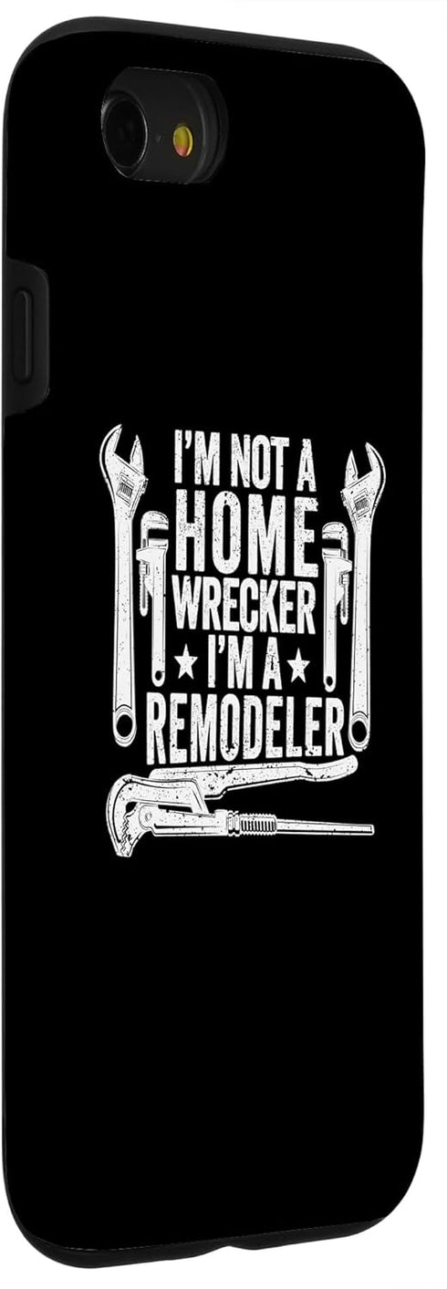 iPhone SE (2020) / 7 / 8 I'm Not A Homewrecker Case for Home Improvement Remodeler