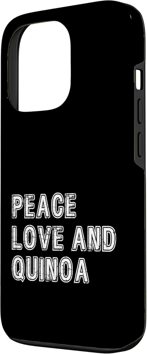 Quinoa Gifts 13 Peace Love and Quinoa Case for iPhone Pro
