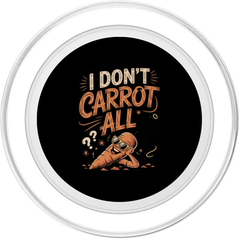Vegetables Carrots Lover Gifts I Don't Carrot All Funny Carrot Humor Saying PopSockets PopGrip for MagSafe