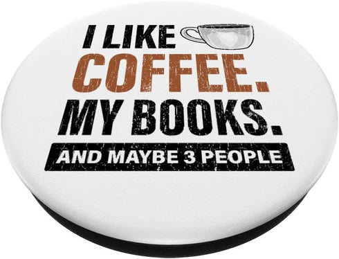 I Like Coffee and Books Gift PopSockets PopGrip, Swappable Grip for Phones & Tablets