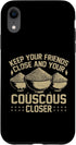 Couscous Lover Gift Keep Your Friends Close and Your Couscous Closer Couscous Case for iPhone