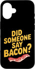 Funny Bacon Strips Grilling Bacon Joke Carnivore Did Someone Say Bacon? Breakfast Food Meat Bacon Lovers Case for iPhone