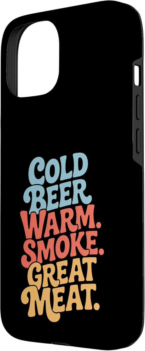 Meat Smoking Pellet Smoker 15 Cold Beer Warm Smoke Great Meat Meat Smoking Case for iPhone