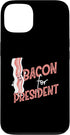 Funny Bacon Designs For Bacon Lovers Bacon For President Funny Bacon Strip Case for iPhone 13