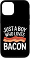 Bacon Meat Breakfast Bacons Bacon Just A Boy Who Loves Bacon Case for iPhone 12/12 Pro