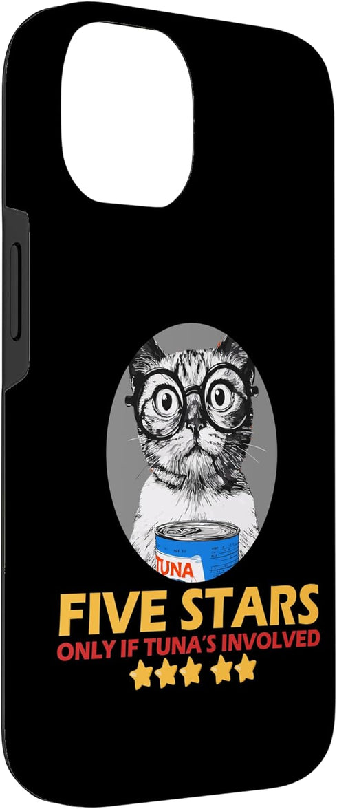 Tuna Stars Involved Cats Kitten Feline Whiskers 14 Five stars only if tuna's involved Case for iPhone