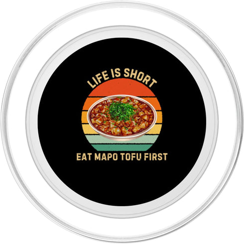 Retro Life Is Short Eat Mapo Tofu First Food Lover Retro Life Is Short Eat Mapo Tofu First Mapo Tofu Food Lover