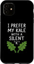 Funny Kale Creations vegetables Healthy Eating Funny I Prefer my Kale with a Silent K Case for iPhone