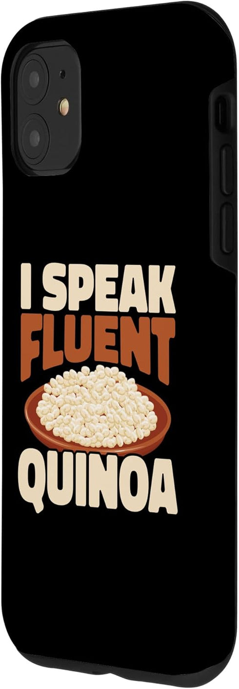 Quinoa Plant Grain Protein Vegan Gear 11 iPhone I Speak Fluent Quinoa Nutritionist Vegetarian Dietitian Case