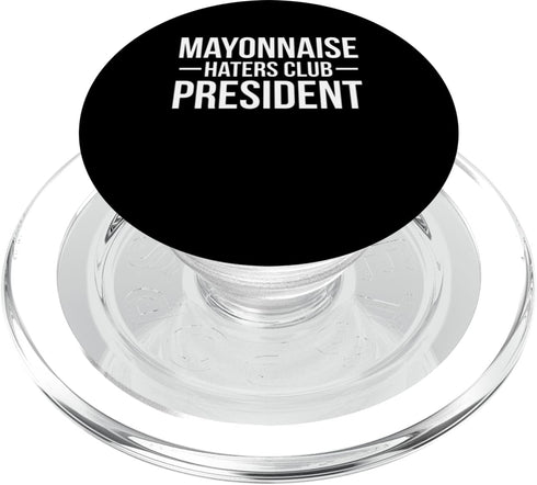 Funny Anti Mayonnaise Design Idea Mayonnaise Haters Club President PopSockets MagSafe PopGrip for iPhone
