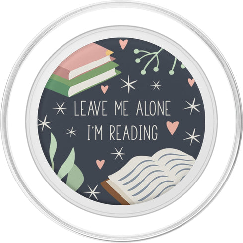 Leave Me Alone, I'm Reading - Cute Book Lover Gift PopSockets PopGrip for Phones & Tablets