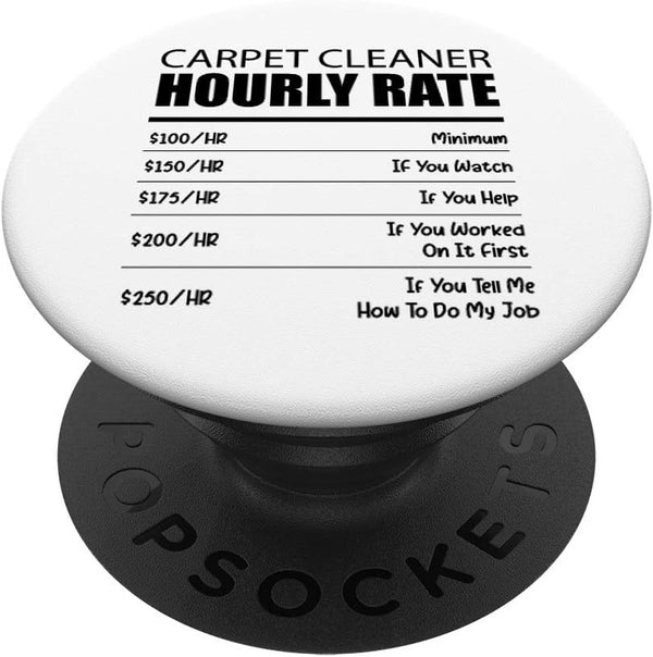 Carpet Cleaning Dad Hourly Rate Portable Cleaner Humor PopSockets PopGrip for Phones & Tablets