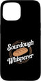 Sourdough Bread Baking Funny Baker Bread Making JM Sourdough Whisperer Sourdough Bread Baking Bakery Case for iPhone 15