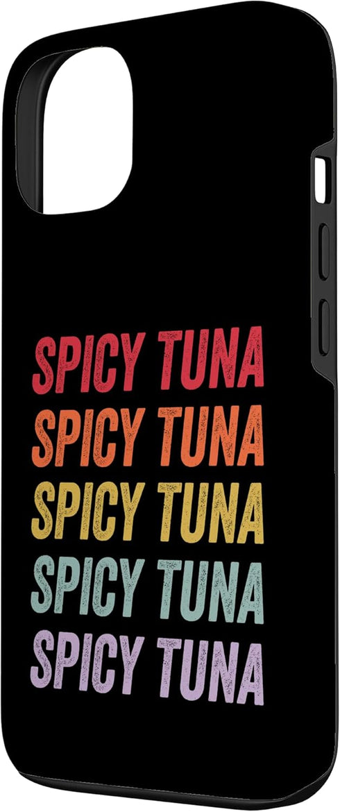 Spicy Tuna Apparel 13 Spicy Tuna Case for iPhone