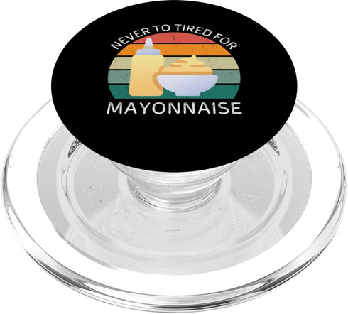 Vintage Never To Tired For Mayonnaise Food Vintage Never To Tired For Mayonnaise Retro Mayonnaise Lover PopSockets MagSafe PopGrip