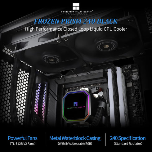 Frozen 240 3300RPM,TL-E12 Fan2,Water AM4/AM5,Intel LGA1150/1151/1200/1700/2011 Thermalright Prism Black CPU Liquid