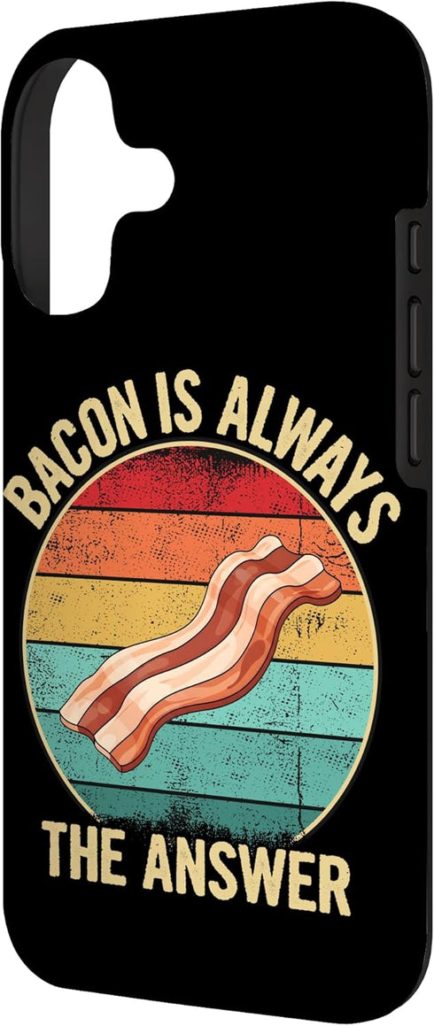 Is Always The Answer Co. 17 Bacon is Always The Answer Breakfast Meat Case for iPhone
