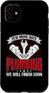 iPhone 11 Plumbing Pipe Repair Funny Plumber Men Case, Few More Days